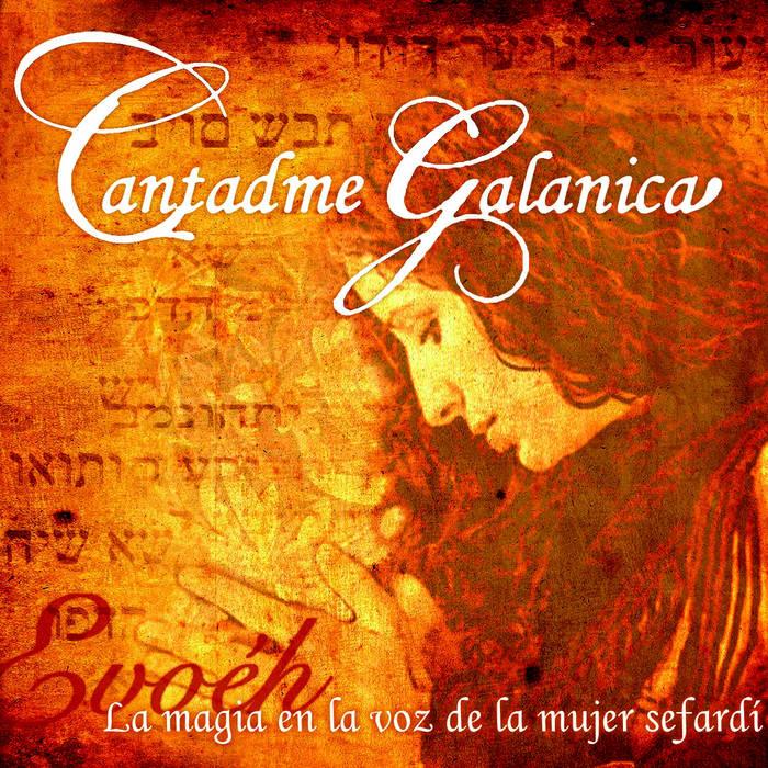 Cantadme galanica