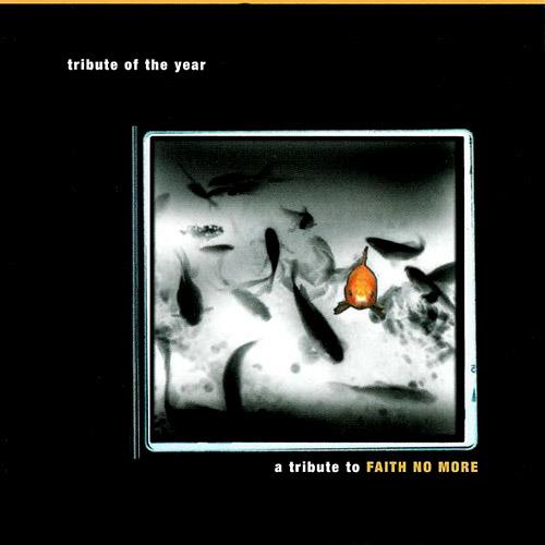 Tribute of The Year - A Tribute to Faith No More