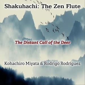 Shakuhachi: The Zen Flute (The Distant Call of the Deer)