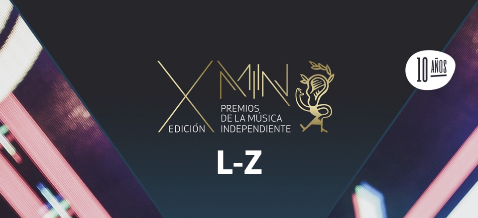 CANDIDATURAS GALEGAS AOS PREMIOS MIN 2018. PARTE II: DA L Á Z CANDIDATURAS GALEGAS AOS PREMIOS MIN 2018. PARTE II: DA L Á Z