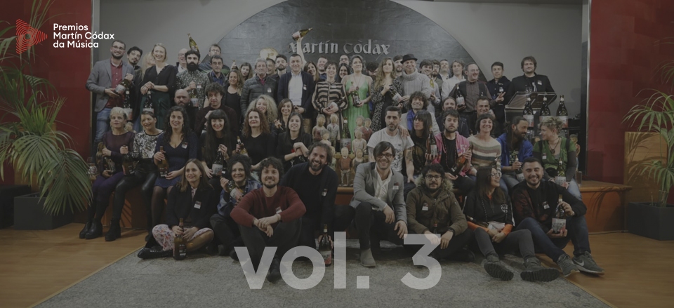 COÑECE OS FINALISTAS DA SEXTA EDICIÓN DOS PREMIOS MARTÍN CÓDAX DA MÚSICA. VOL III COÑECE OS FINALISTAS DA SEXTA EDICIÓN DOS PREMIOS MARTÍN CÓDAX DA MÚSICA. VOL III