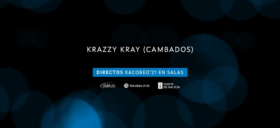 KRAZZY KRAY. DIRECTOS XACOBEO’21, VOL. 3 KRAZZY KRAY. DIRECTOS XACOBEO’21, VOL. 3