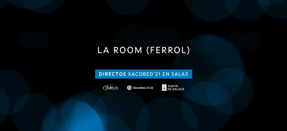 LA ROOM. DIRECTOS XACOBEO’21. VOL.15 LA ROOM. DIRECTOS XACOBEO’21. VOL.15