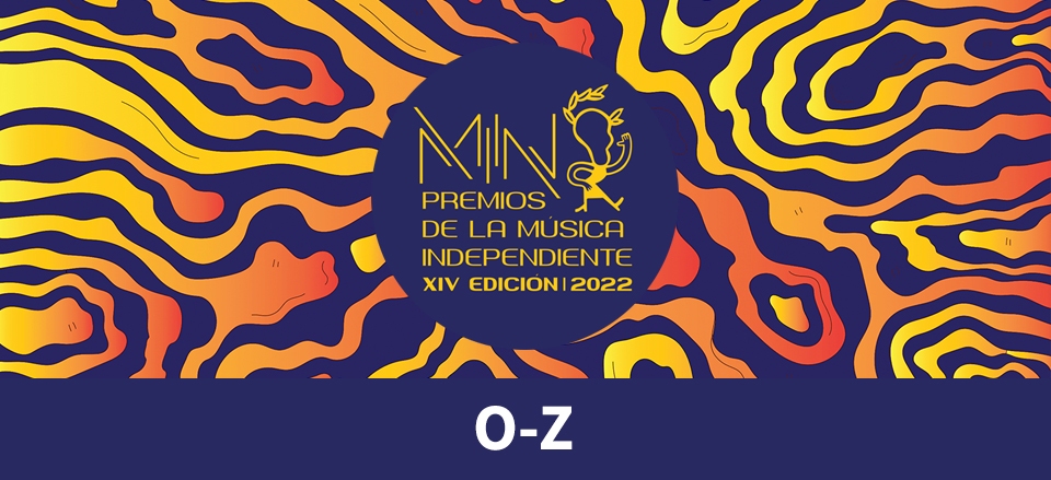 CANDIDATURAS GALEGAS AOS PREMIOS MIN 2022. VOL. III: DO O AO Z CANDIDATURAS GALEGAS AOS PREMIOS MIN 2022. VOL. III: DO O AO Z