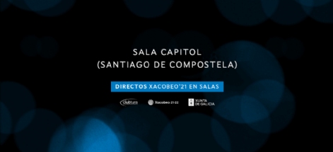SALA CAPITOL. DIRECTOS XACOBEO’21. VOL.9