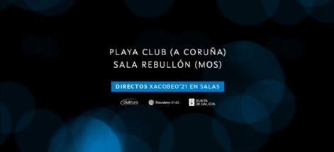 PLAYA CLUB & REBULLÓN. DIRECTOS XACOBEO ’21. VOL.28