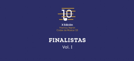 COÑECE OS FINALISTAS DA DÉCIMA EDICIÓN DOS PREMIOS MARTÍN CÓDAX DA MÚSICA. VOL I