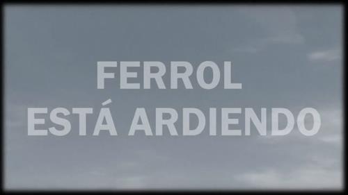 Ferrol Está Ardiendo