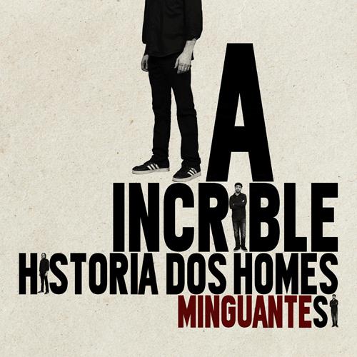 A incrible historia dos homes minguantes