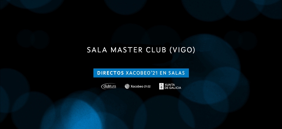 SALA MASTER CLUB. DIRECTOS XACOBEO’21. VOL.13